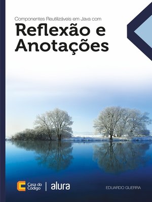 cover image of Componentes reutilizáveis em Java com reflexão e anotações